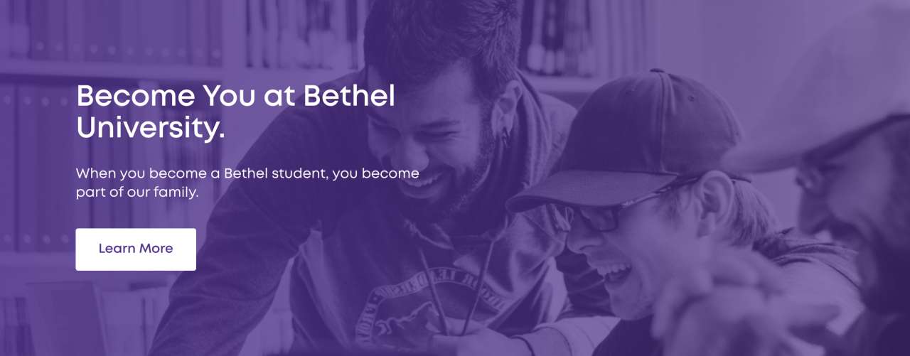 Bethel University's Become You website has created pride in students, alum, and faculty.