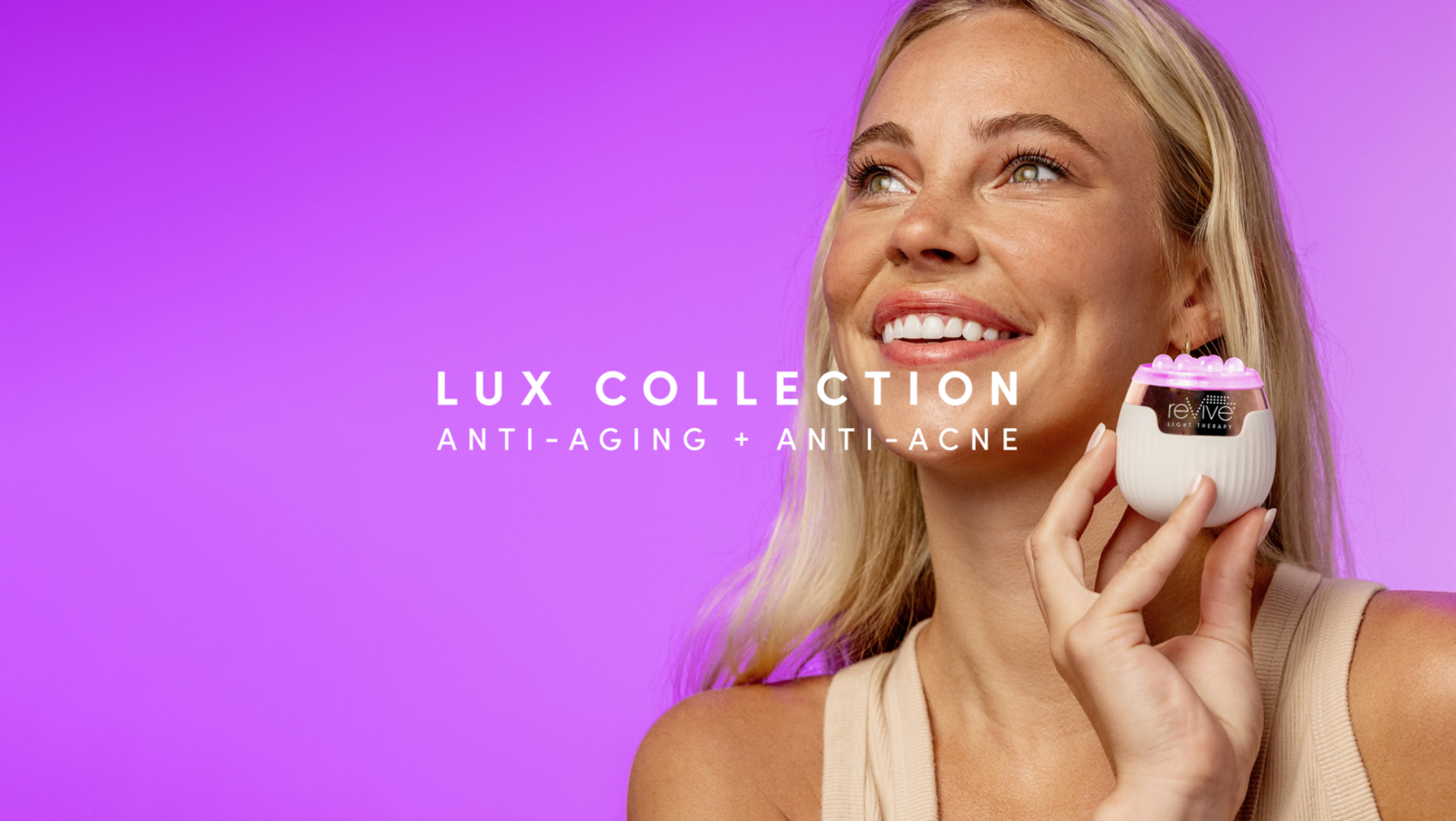 Blonde woman with a 'reVive Light Therapy' device and 'LUX COLLECTION - ANTI-AGING + ANTI-ACNE' text.